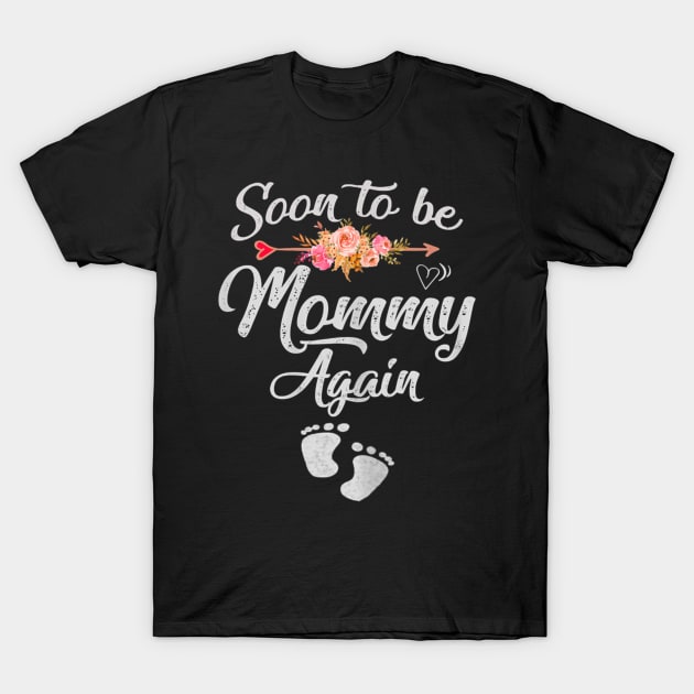 Soon to be Mommy Again Mother's Day T-Shirt by FogHaland86